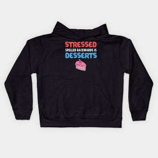 Stressed Spelled Backwards is Desserts Baker Gift Kids Hoodie